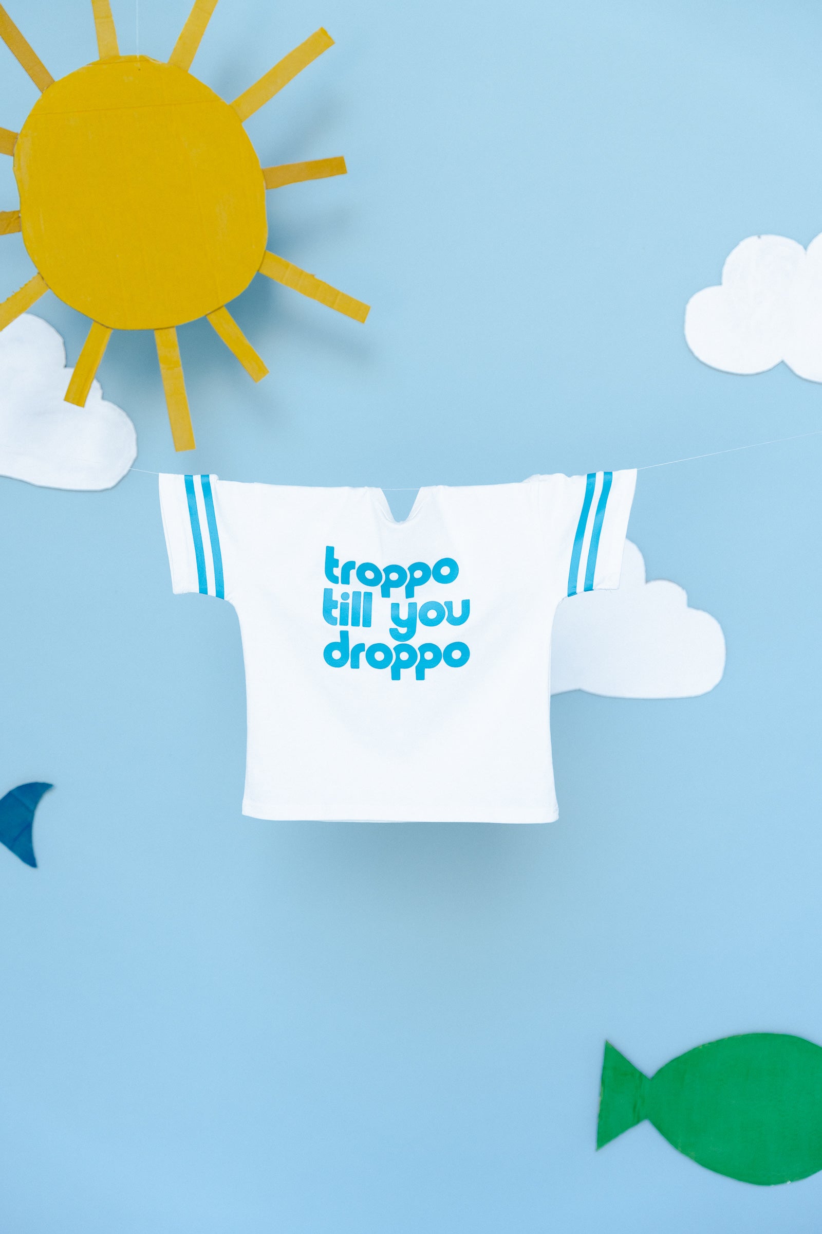 TROPPO TILL YOU DROPPO TEE